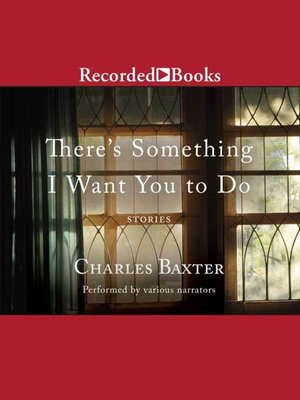 cover image of There's Something I Want You to Do